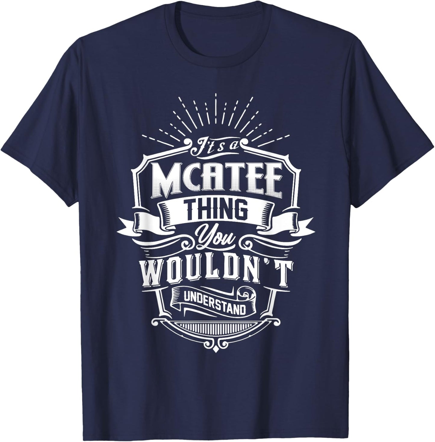 It's A MCATEE Thing You Wouldn't Understand Name Vintage T-Shirt - T-Shirt | Navy