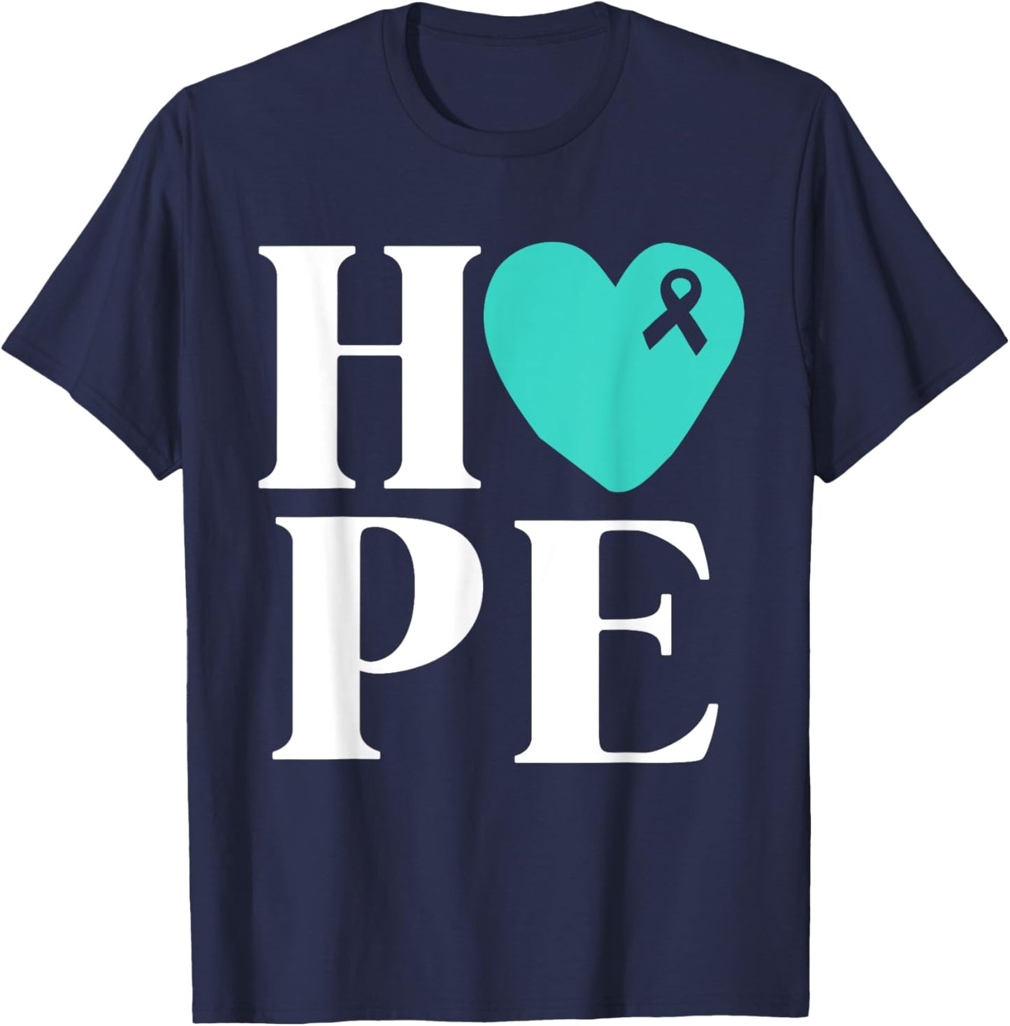 Ovarian Cancer Awareness Shirts Teal Ribbon Shirt Hope T-Shirt - T-Shirt | Navy