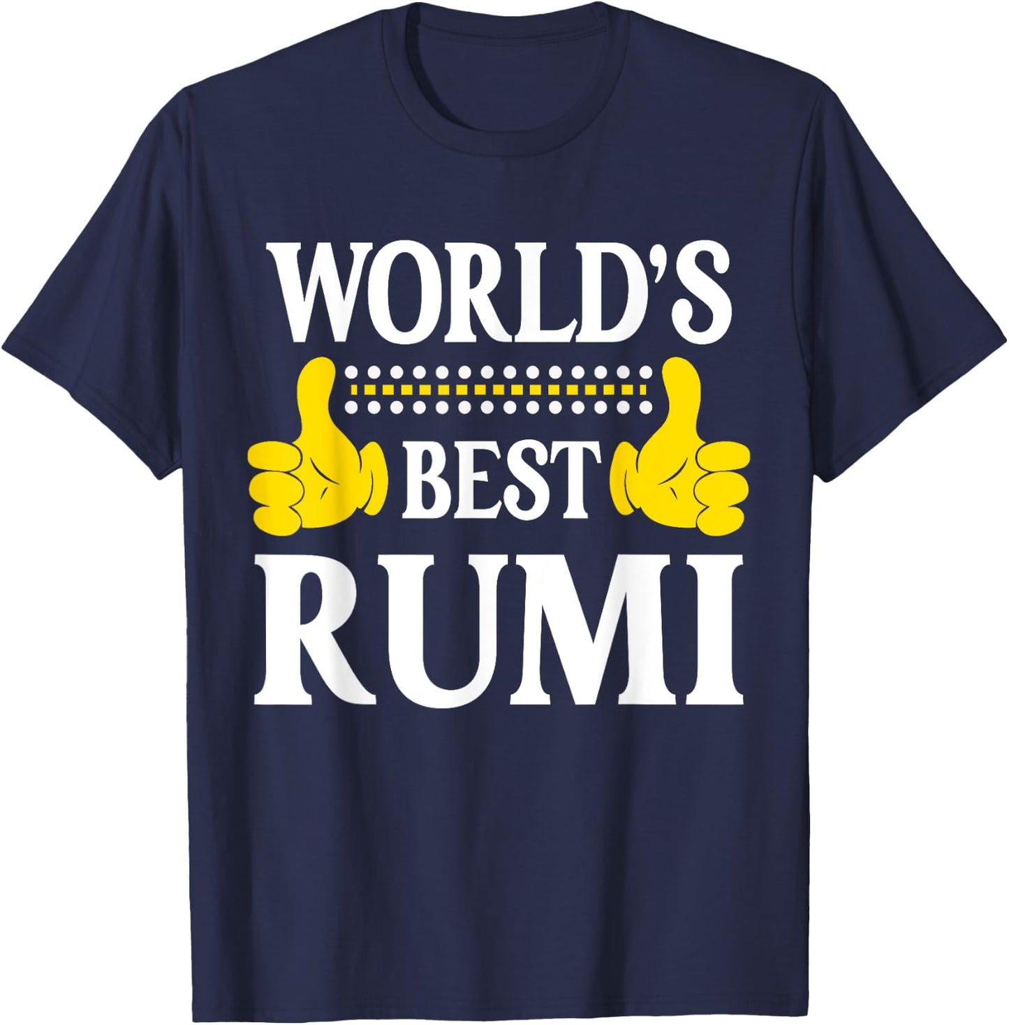 Rumi Personal Name Funny First Name World's Best Rumi T-Shirt - T-Shirt | Navy