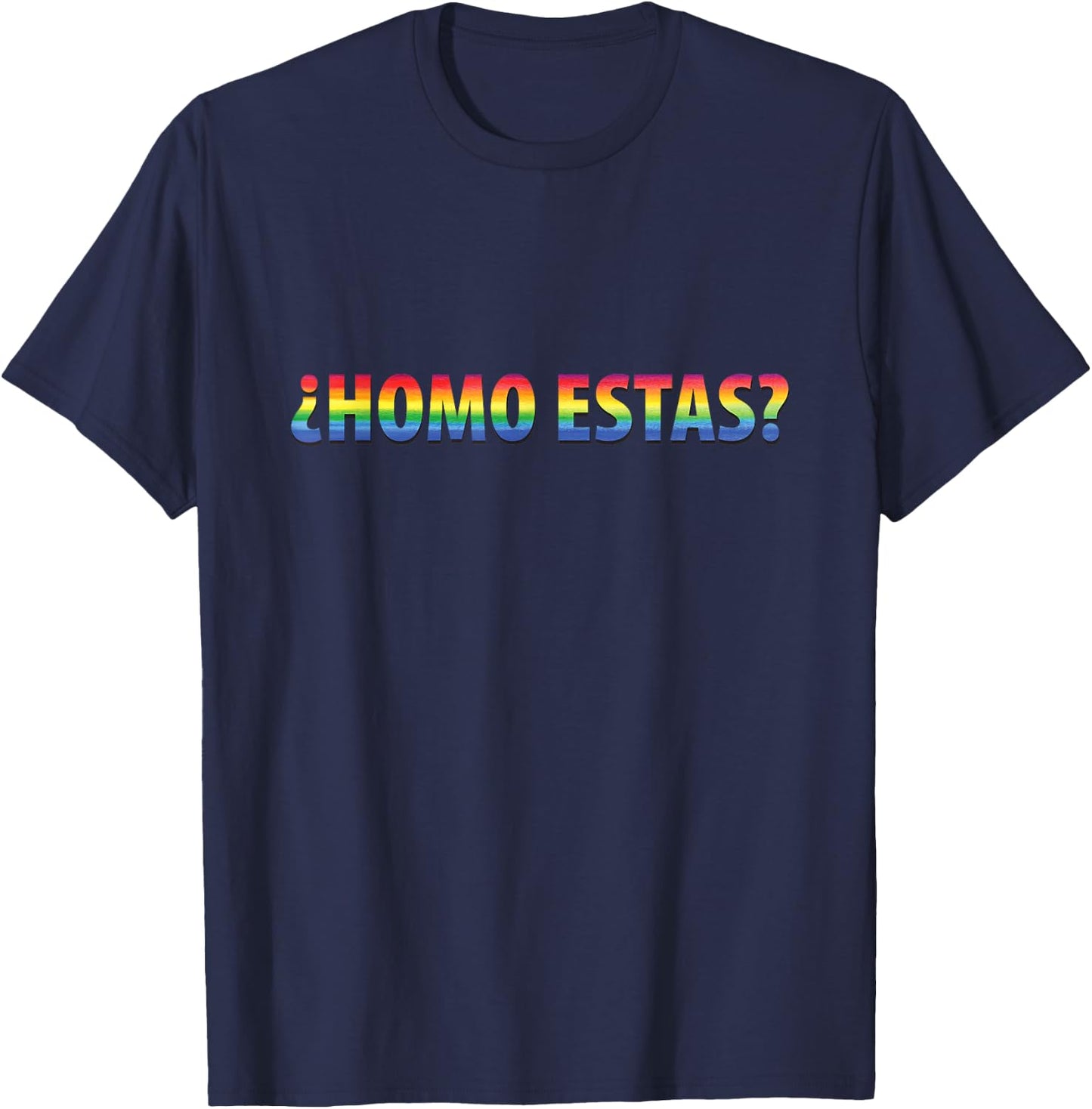 Funny Gay Pride Shirt, Homo Estas? T-Shirt - T-Shirt | Navy