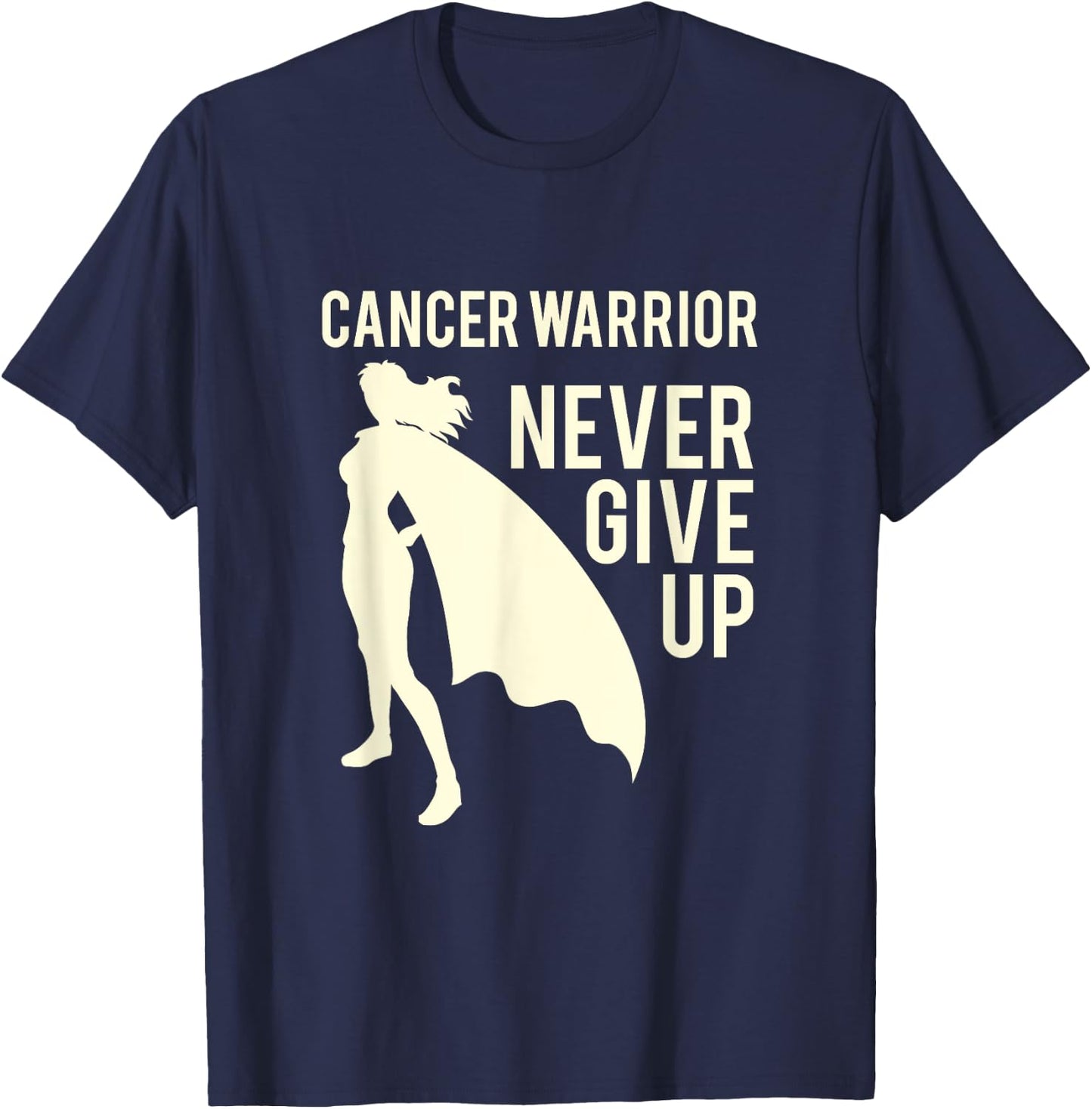 Cancer warrior girl, never give up, super woman patient T-Shirt - T-Shirt | Navy