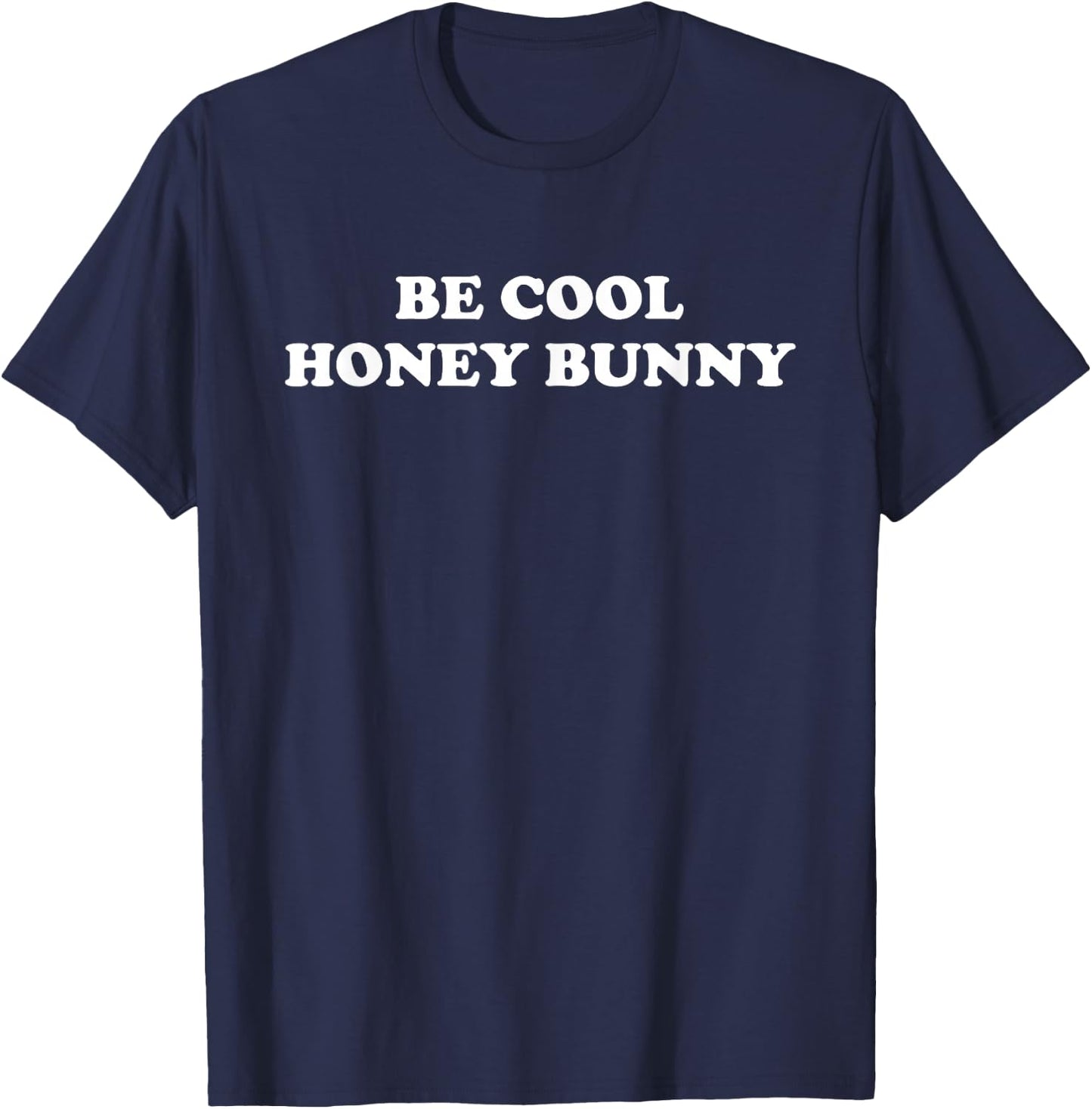 Be cool honey bunny T-Shirt - T-Shirt | Navy