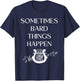 Sometimes Bard Things Happen Renaissance Fest Medieval Music T-Shirt - T-Shirt | Navy