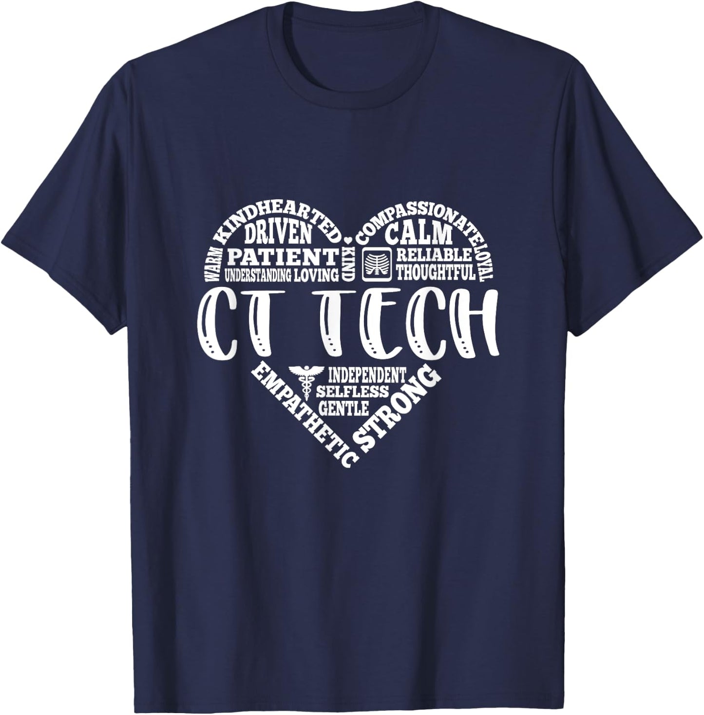CT Tech, Radiologist, X-Ray Caring, Compassionate, Dedicated T-Shirt - T-Shirt | Navy