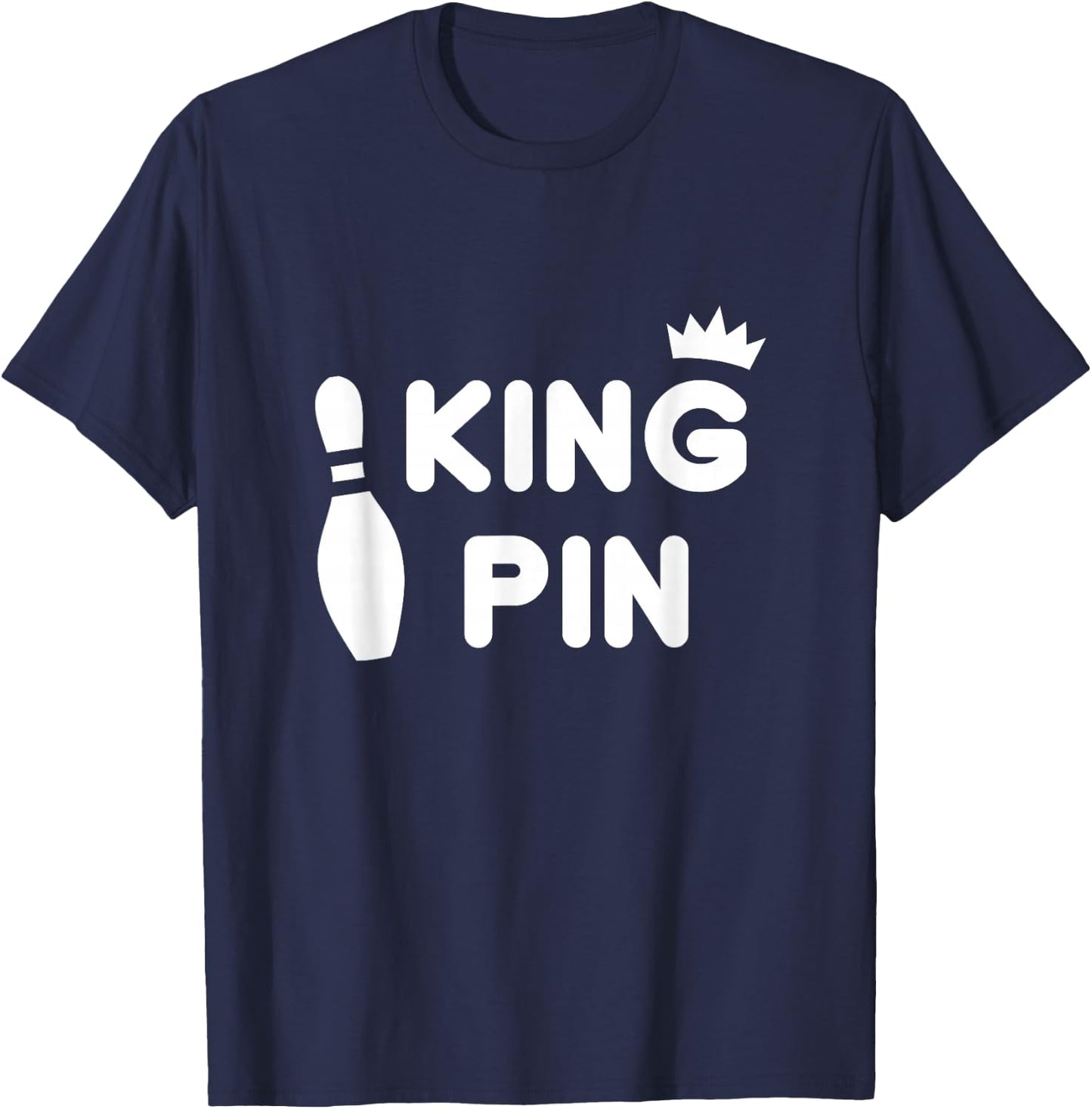 King Pin Bowling Funny Cute Couples Bowler League Gift T-Shirt - T-Shirt | Navy