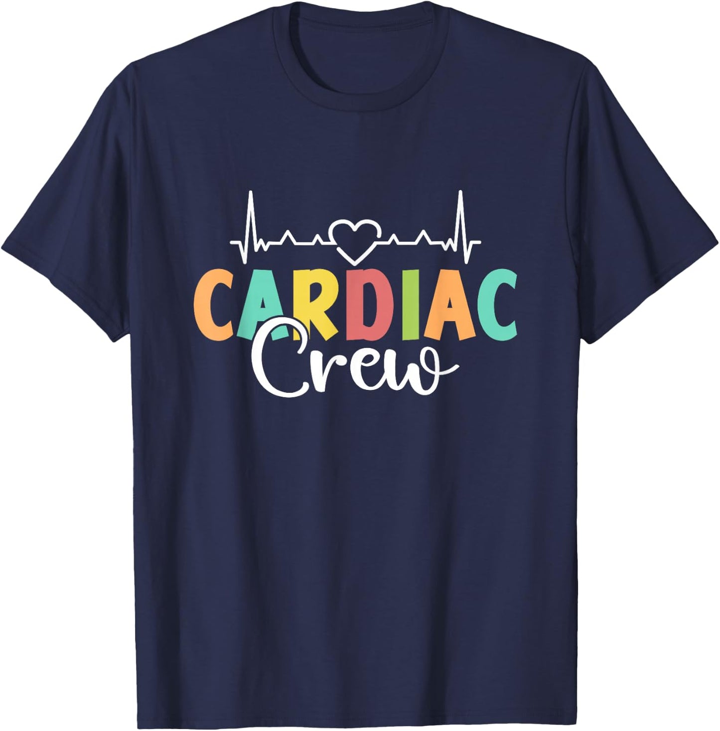 Cardiac Crew Nursing Nurses Heart Cardiology Cardiac Nurse T-Shirt - T-Shirt | Navy