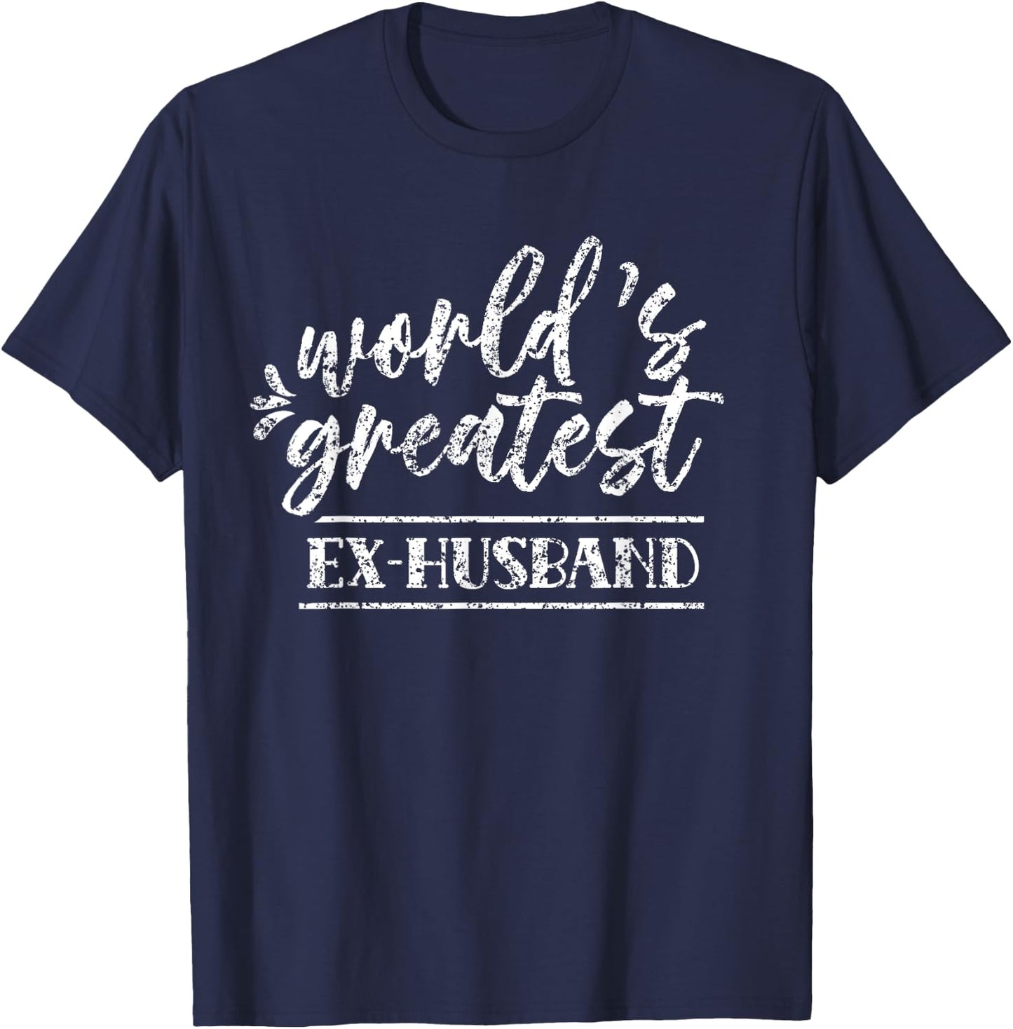 World's Greatest Ex-Husband Split Ex Husband Divorce Man T-Shirt - T-Shirt | Navy