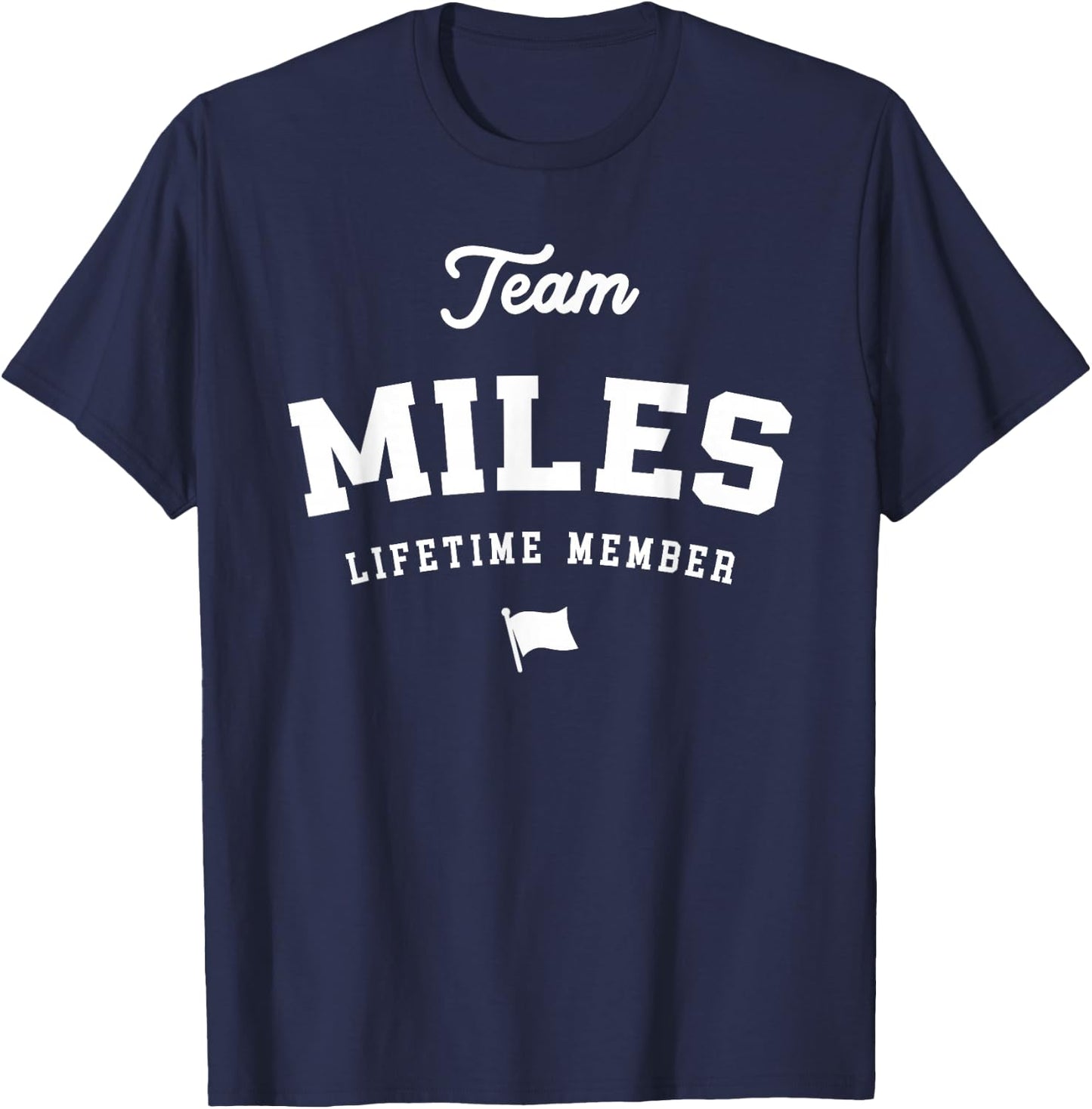 Team Miles Lifetime Member Funny Name Miles T-Shirt - T-Shirt | Navy