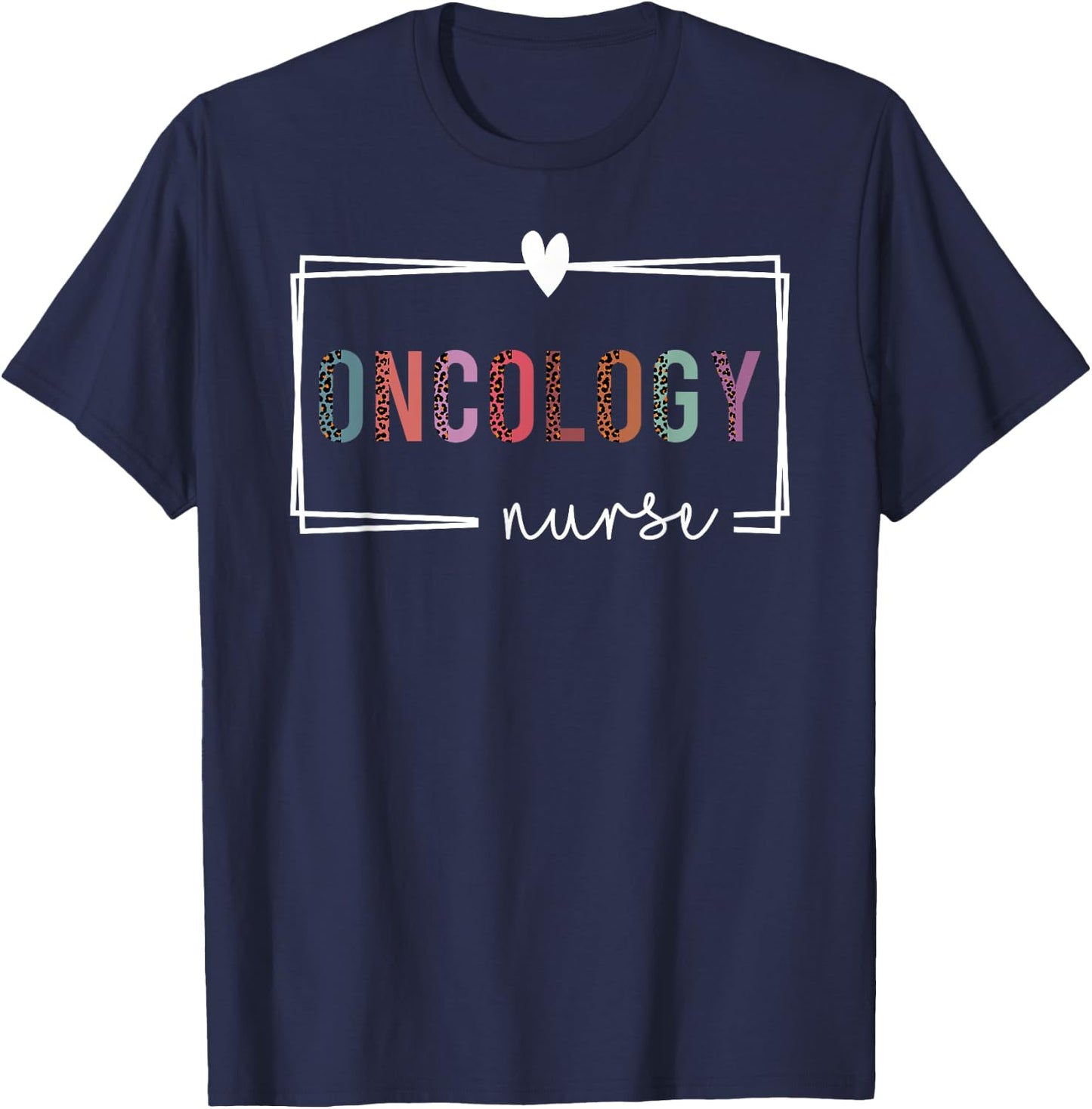 Oncology Nurse Oncology Nurse Nurses Day T-Shirt - T-Shirt | Navy