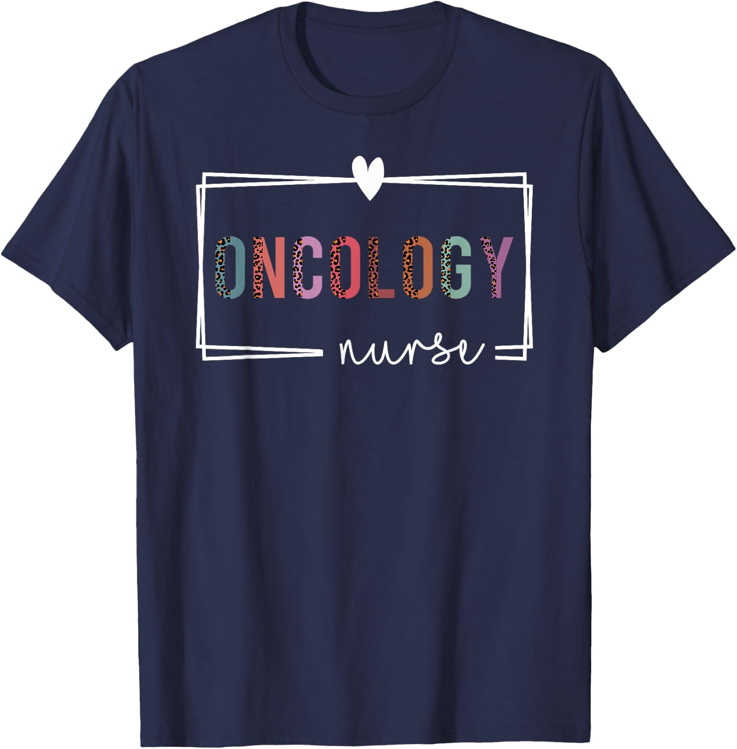 Oncology Nurse Oncology Nurse Nurses Day T-Shirt - T-Shirt | Navy