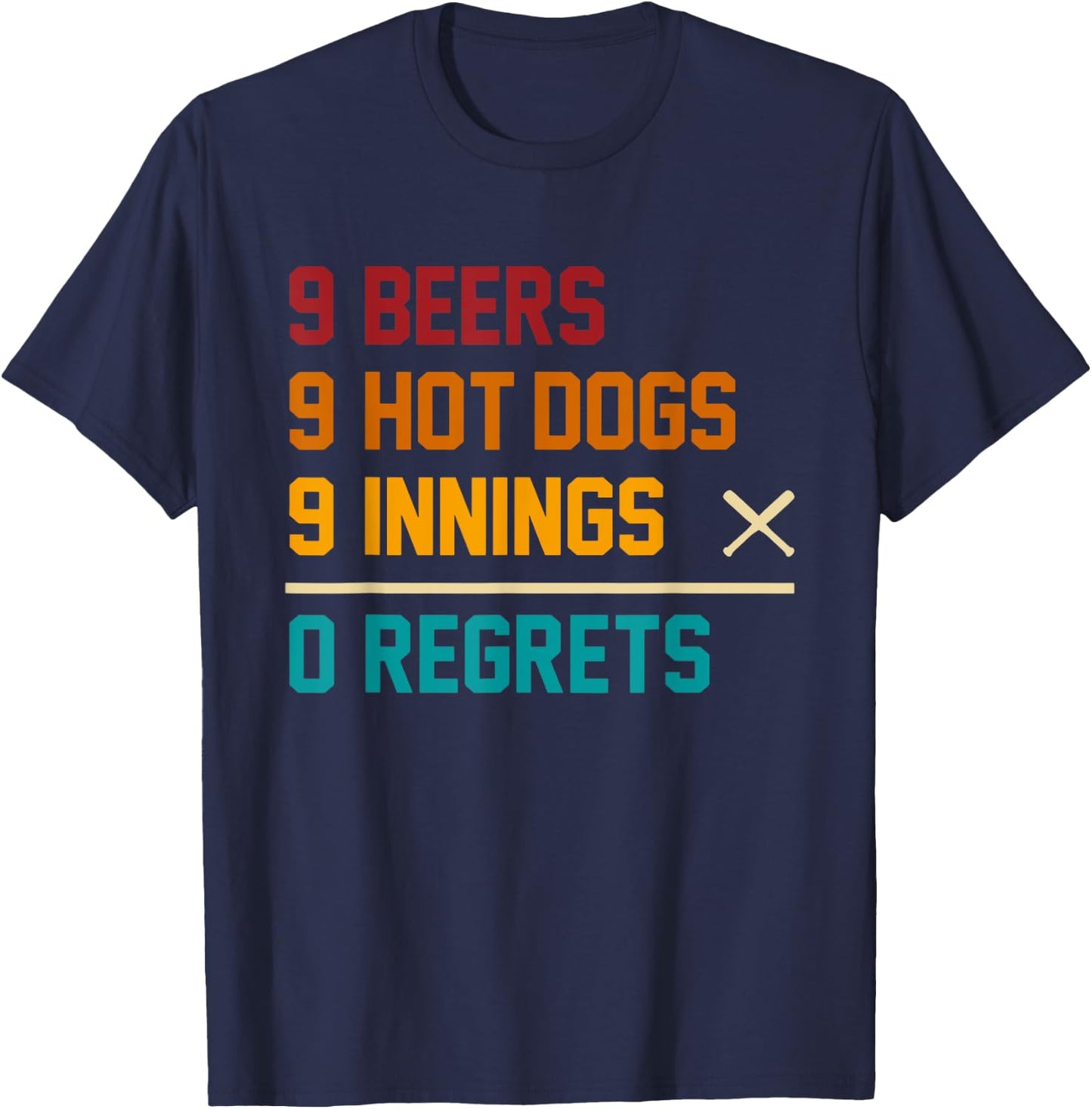 9 Beers 9 Hot Dogs 9 Innings 0 Regrets Vintage Quote T-Shirt - T-Shirt | Navy