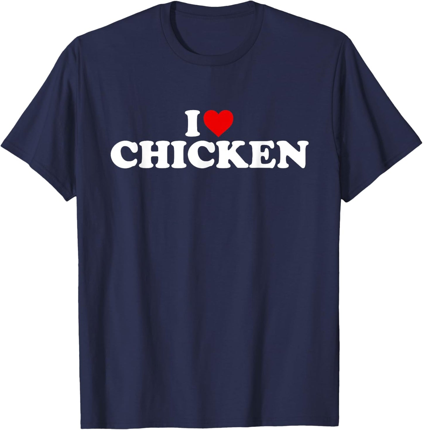 I Love Chicken - Heart T-Shirt - T-Shirt | Navy