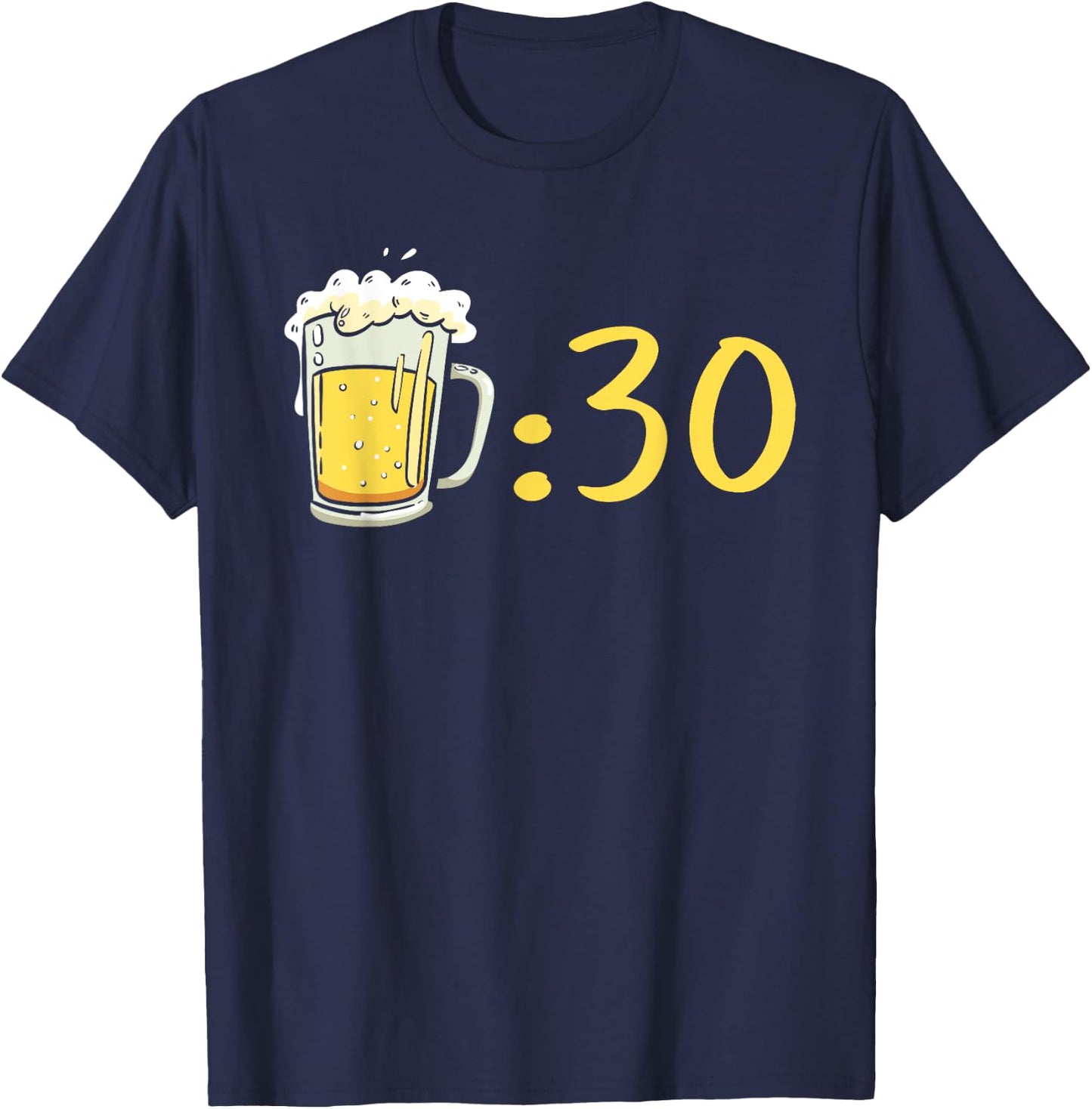 Beer 30 Beer Thirty Funny Gag Idea For Beer Lovers T-Shirt - T-Shirt | Navy