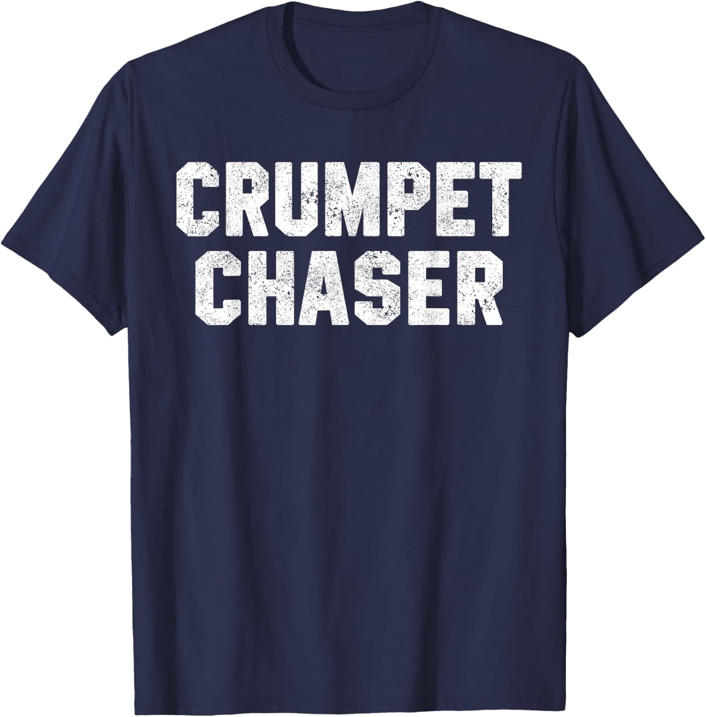 Funny Workout Quote Crumpet Chaser Workout Pun British Slang T-Shirt - T-Shirt | Navy