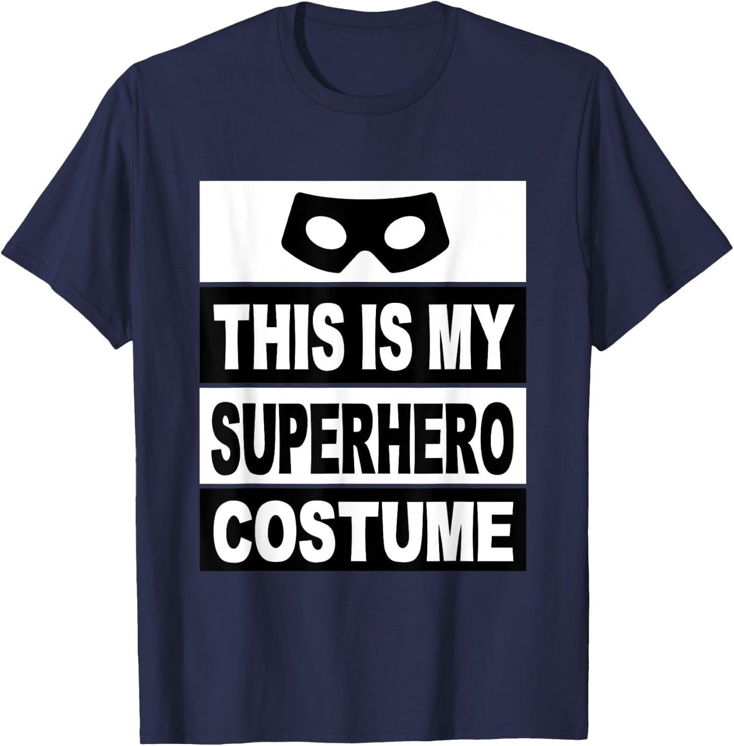 Retro This Is My Superhero Costume Shirt Lazy Costume Mask T-Shirt - T-Shirt | Navy