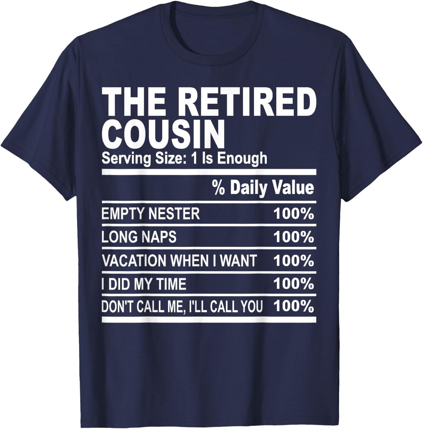 The retired cousin funny family matching cousins love fun T-Shirt - T-Shirt | Navy