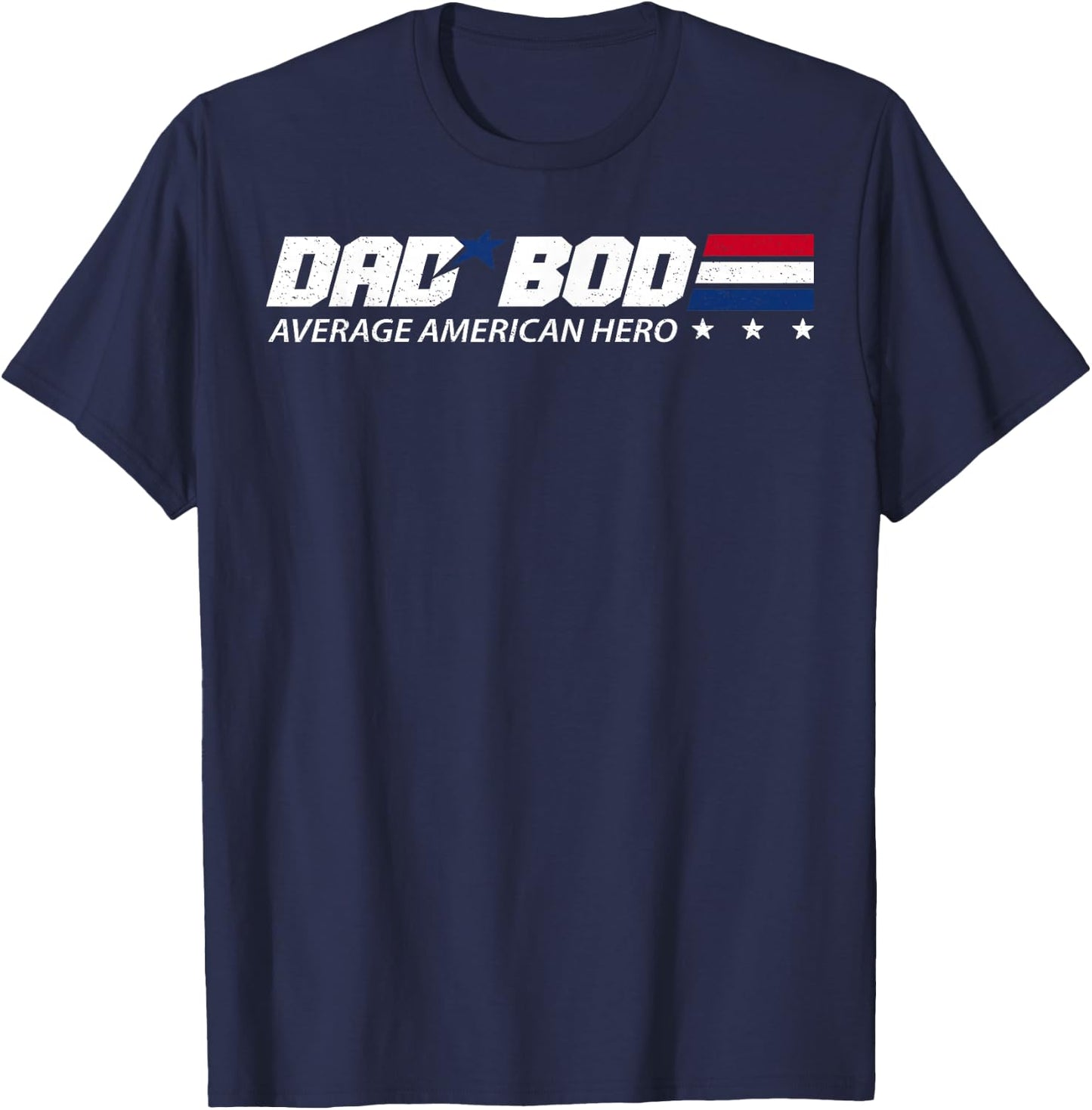 Dad BOD Average American Hero T-Shirt - T-Shirt | Navy