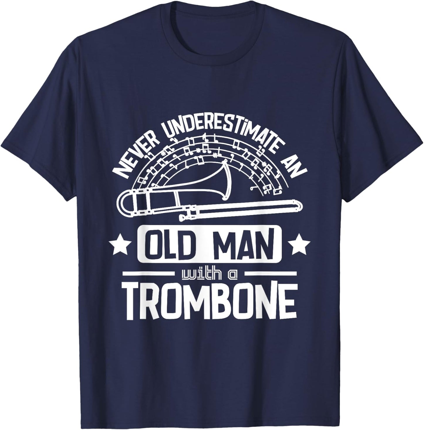 Never underestimate an old man with a trombone T-Shirt - T-Shirt | Navy