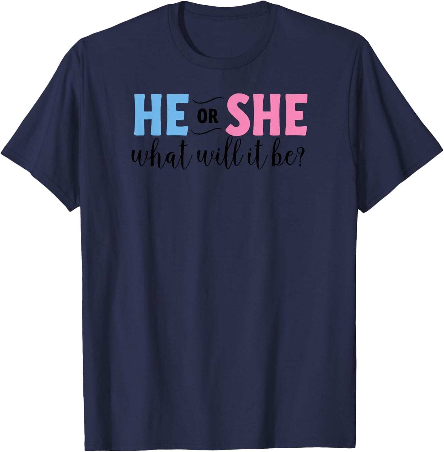 He or She What Will It Be Gender Reveal Shirt Toddler Kids T-Shirt - T-Shirt | Navy