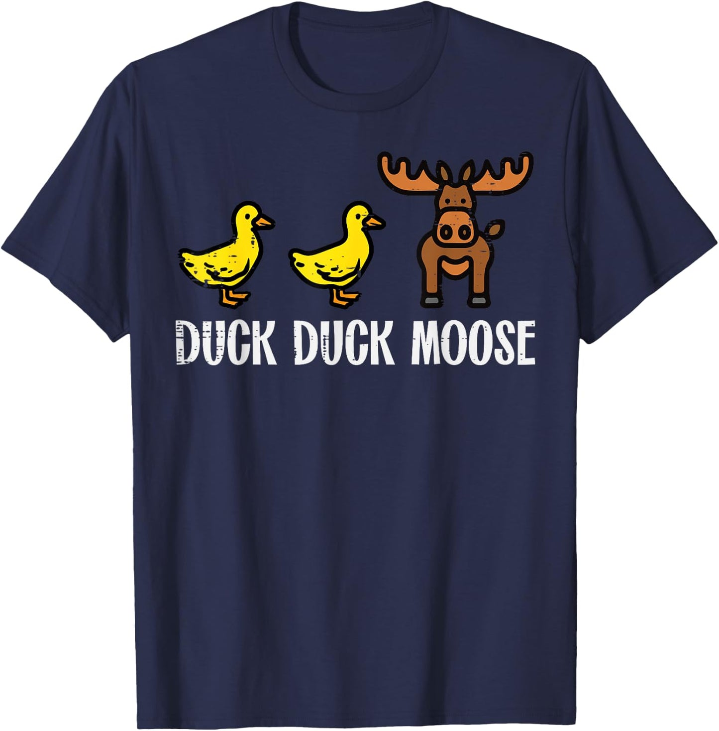 Duck Duck Moose Funny Game Pun Boys Girls Kids Toddler Women T-Shirt - T-Shirt | Navy