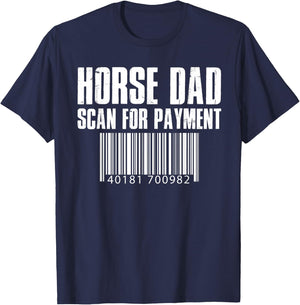 Horse Dad Scan For Payment Funny T-Shirt - T-Shirt | Navy