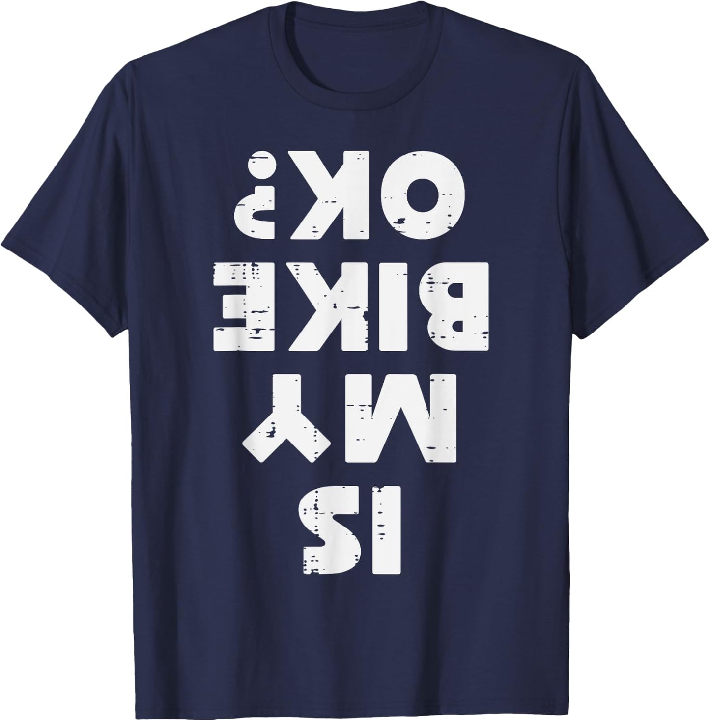 Biker Is My Bike Ok Funny Motorcycle Motorbike Men Women Kid T-Shirt - T-Shirt | Navy