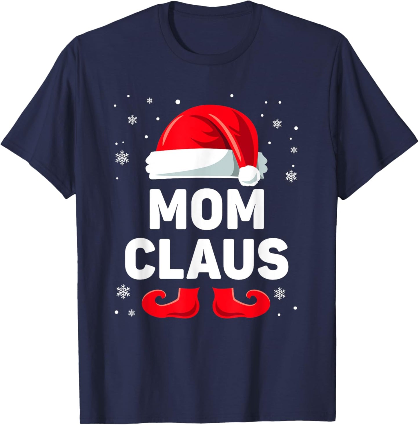 Mom Claus Christmas Matching Family Group Funny Mommy Xmas T-Shirt - T-Shirt | Navy