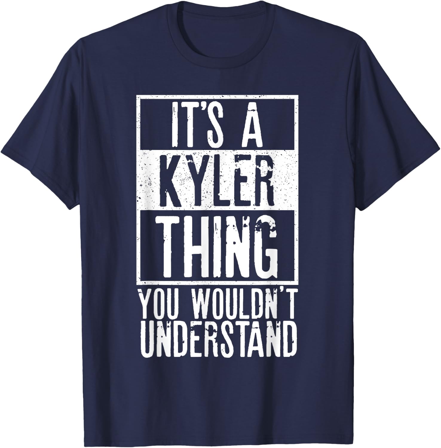 Its A Kyler Thing You Wouldnt Understand T-Shirt - T-Shirt | Navy