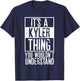 Its A Kyler Thing You Wouldnt Understand T-Shirt - T-Shirt | Navy