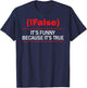 !False - Computer Science Programmer Coding Software Coder T-Shirt - T-Shirt | Navy