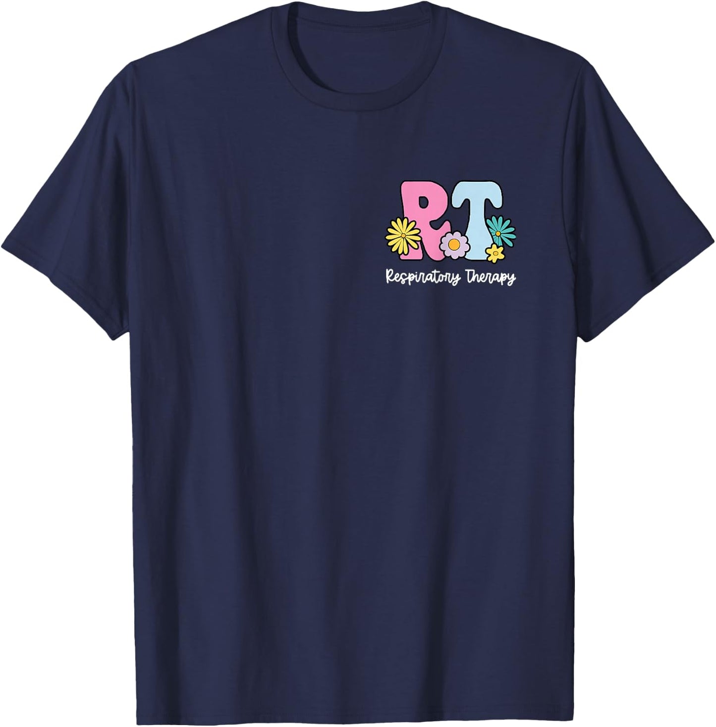 Funny Respiratory Therapist Nure Gift Nurse (2 sides) T-Shirt - T-Shirt | Navy
