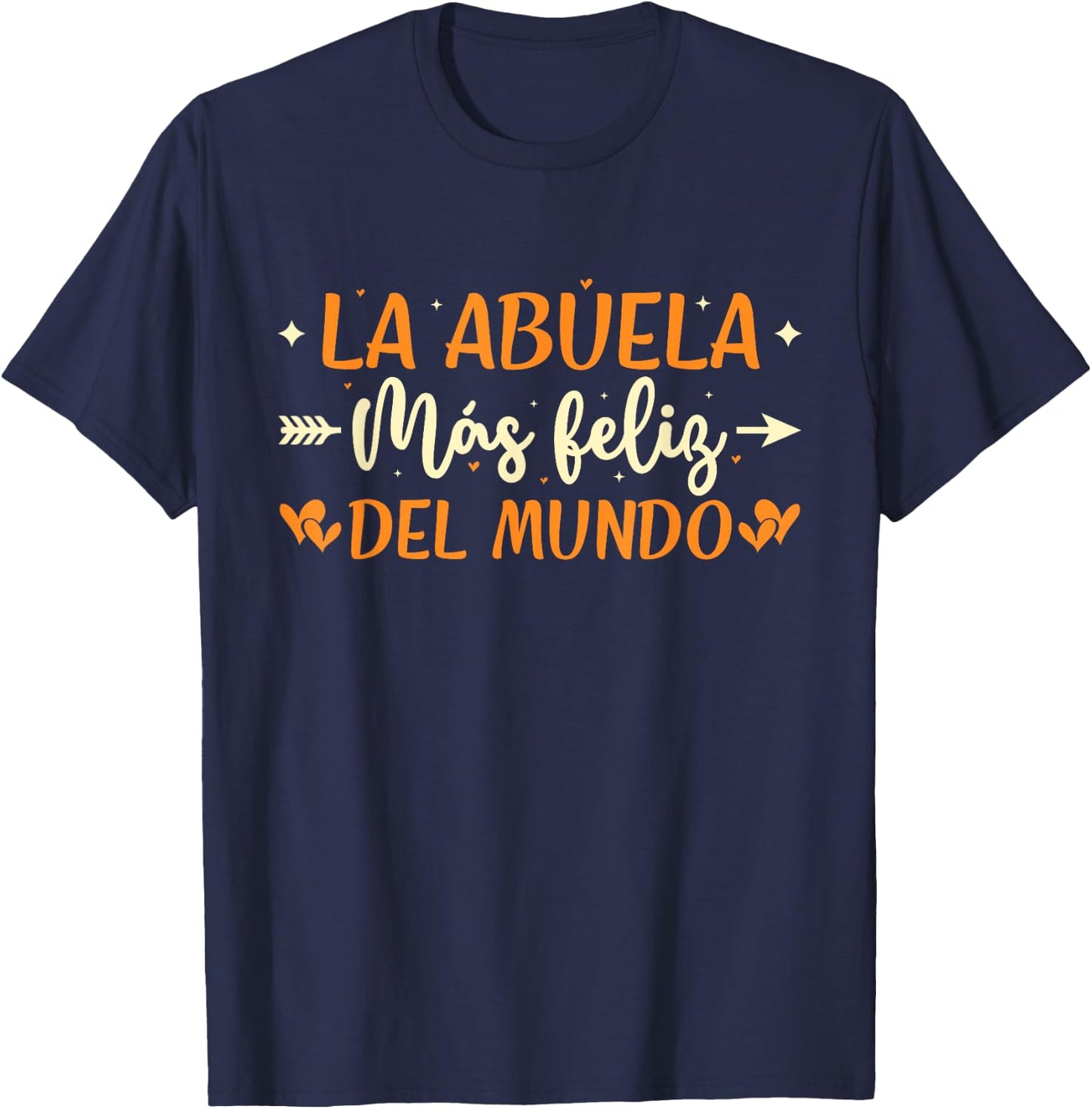 La Abuela Más Feliz Del Mundo Spanish Grandma T-Shirt - T-Shirt | Navy