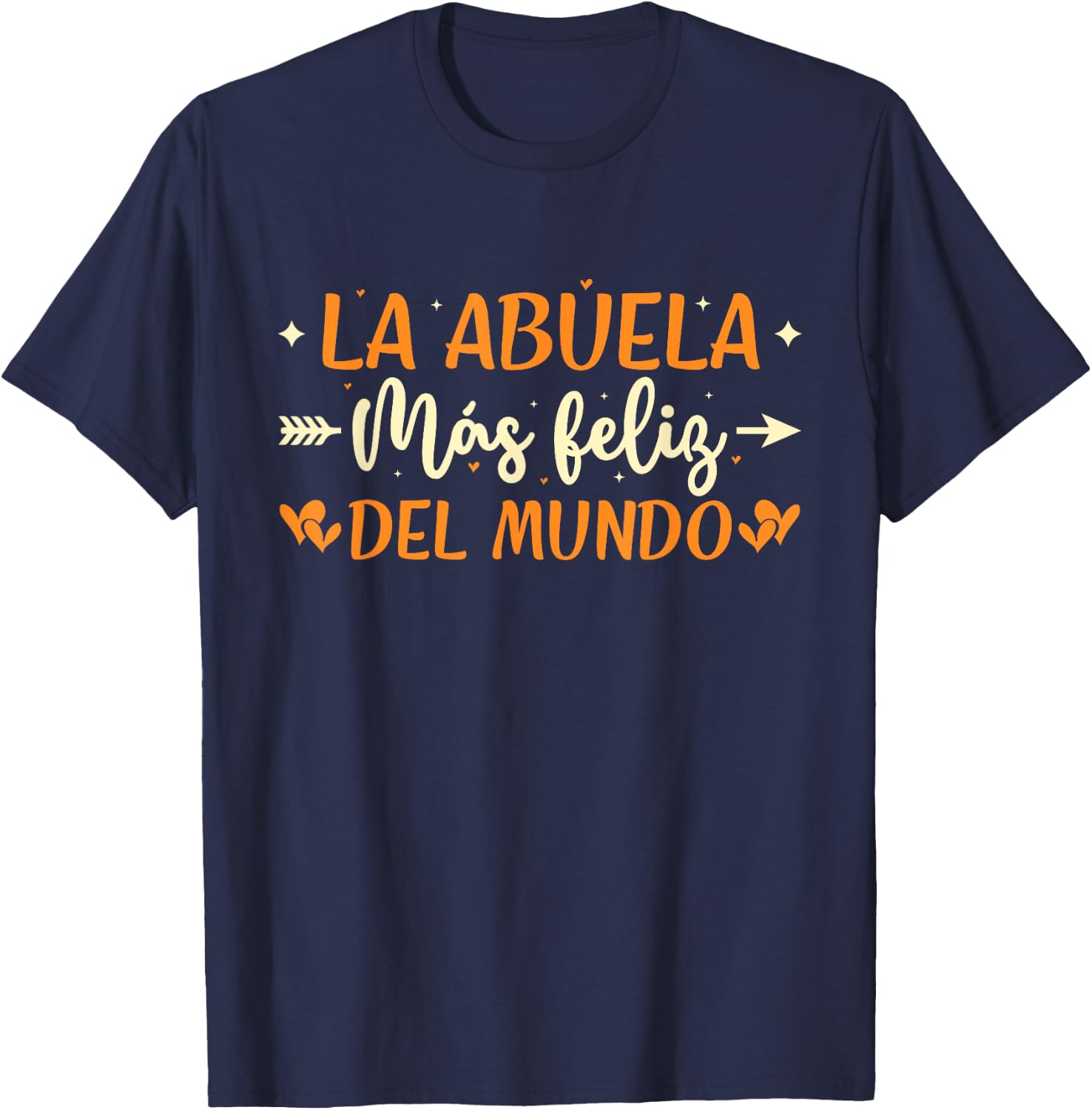 La Abuela Más Feliz Del Mundo Spanish Grandma T-Shirt - T-Shirt | Navy