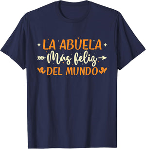 La Abuela Más Feliz Del Mundo Spanish Grandma T-Shirt - T-Shirt | Navy