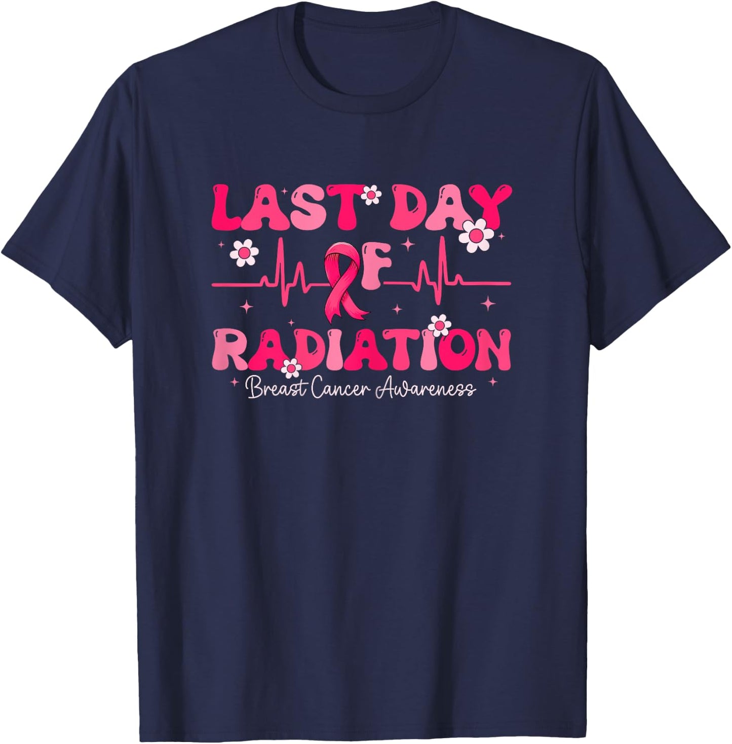 Last Day Of Radiation Heartbeat Breast Cancer Awareness T-Shirt - T-Shirt | Navy