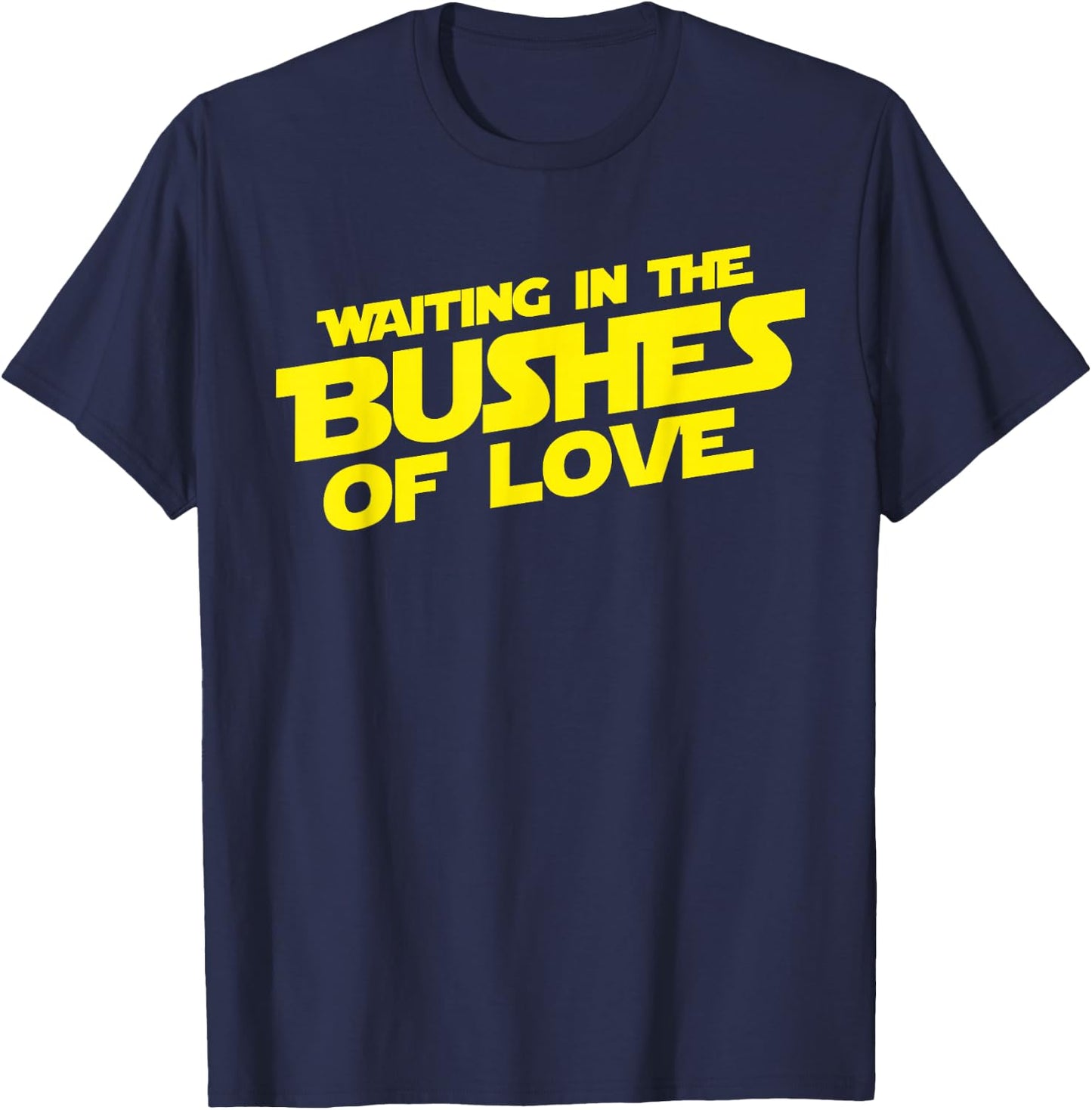 Vintage Waiting in the Bushes of Love T-Shirt - T-Shirt | Navy