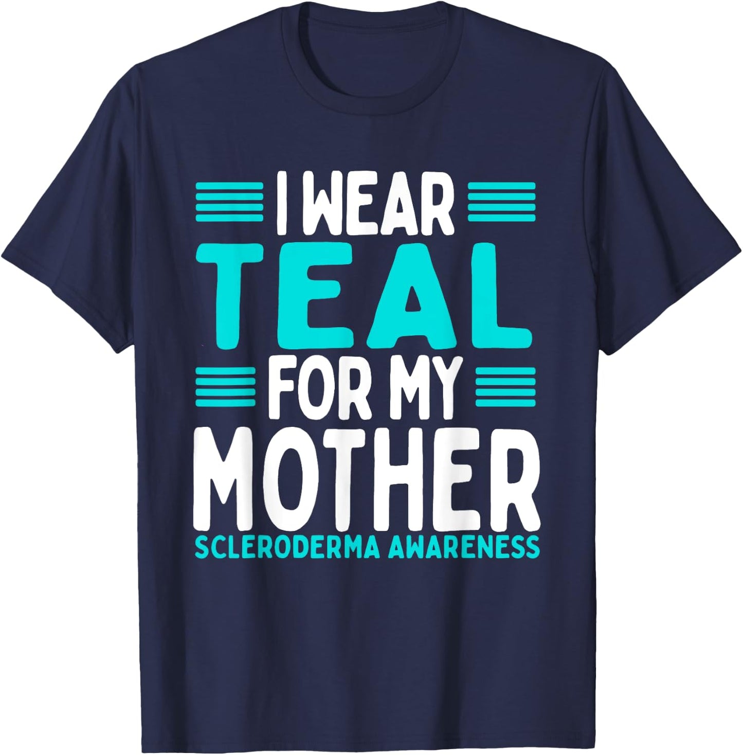 Teal Ribbon Mother Mama Scleroderma Awareness Mom T-Shirt - T-Shirt | Navy
