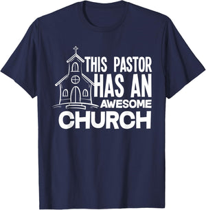 This Pastor Has An Awesome Church - Minister Clergy Pastor T-Shirt - T-Shirt | Navy
