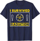 Cancer Awareness Month - I Survived Radiation Funny T-Shirt - T-Shirt | Navy