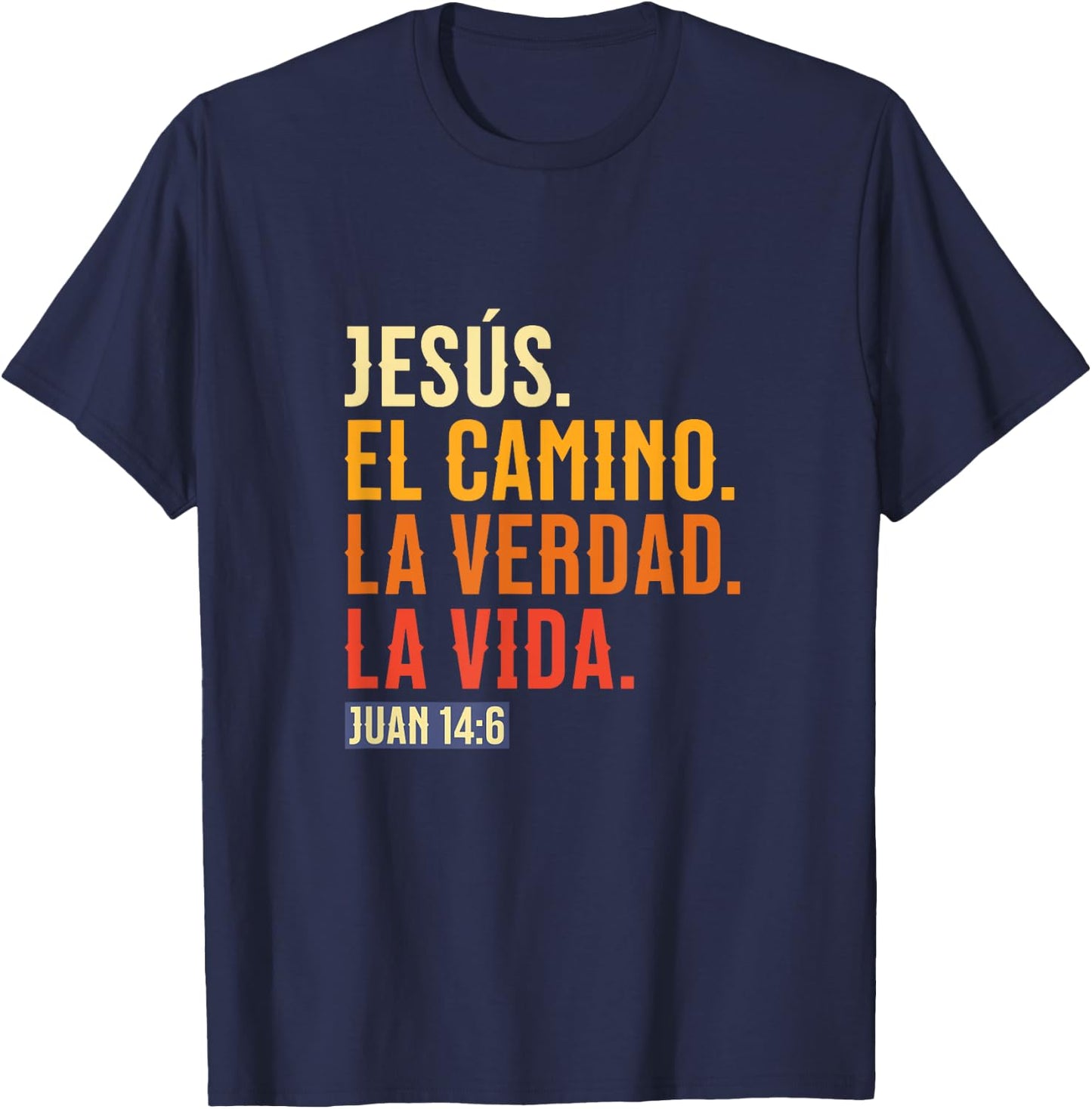 JESÚS. El camino, la verdad y la vida T-Shirt - T-Shirt | Navy