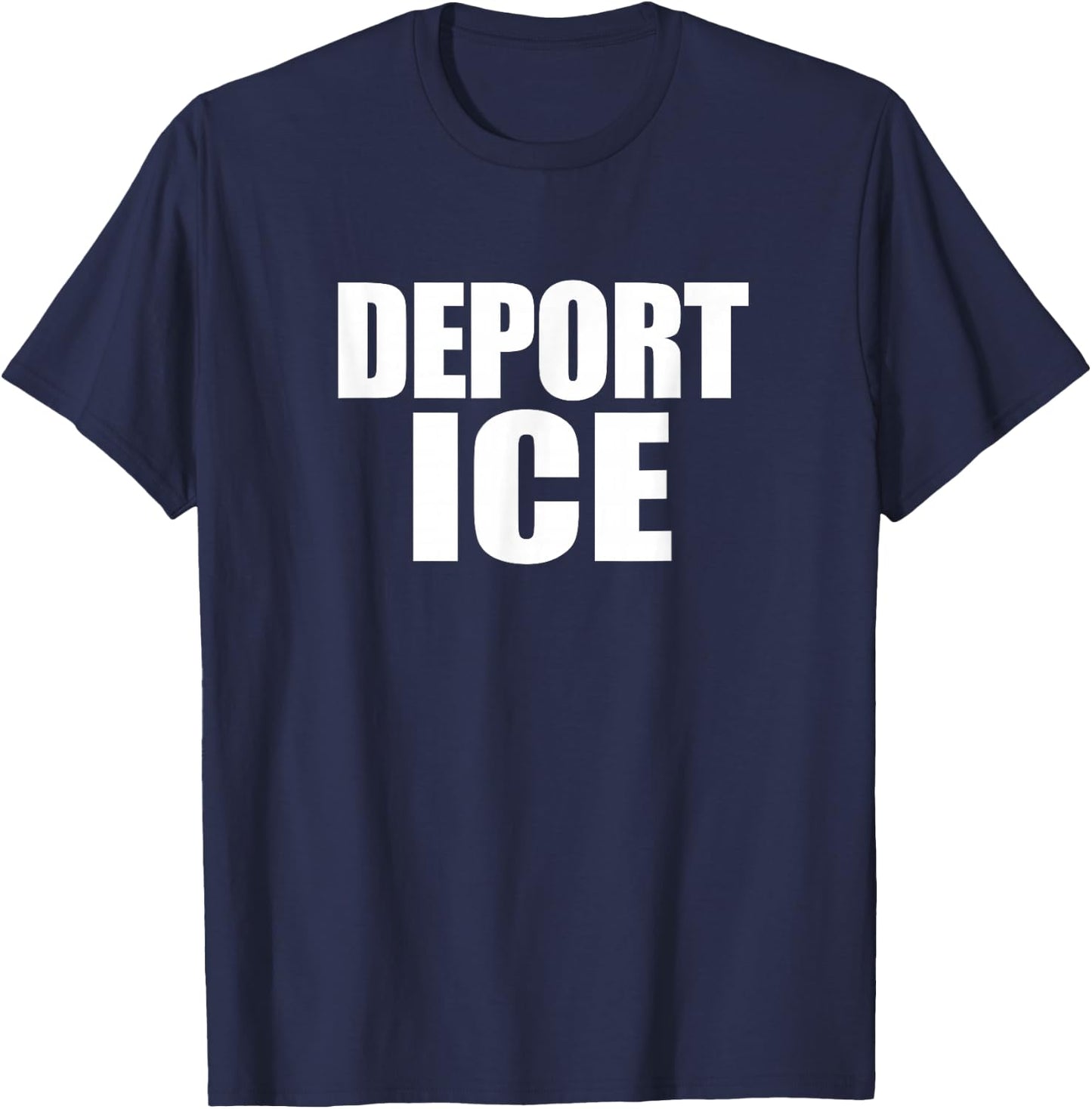 Deport ICE T Shirt - Immigration Activist Protest T-Shirt - T-Shirt | Navy