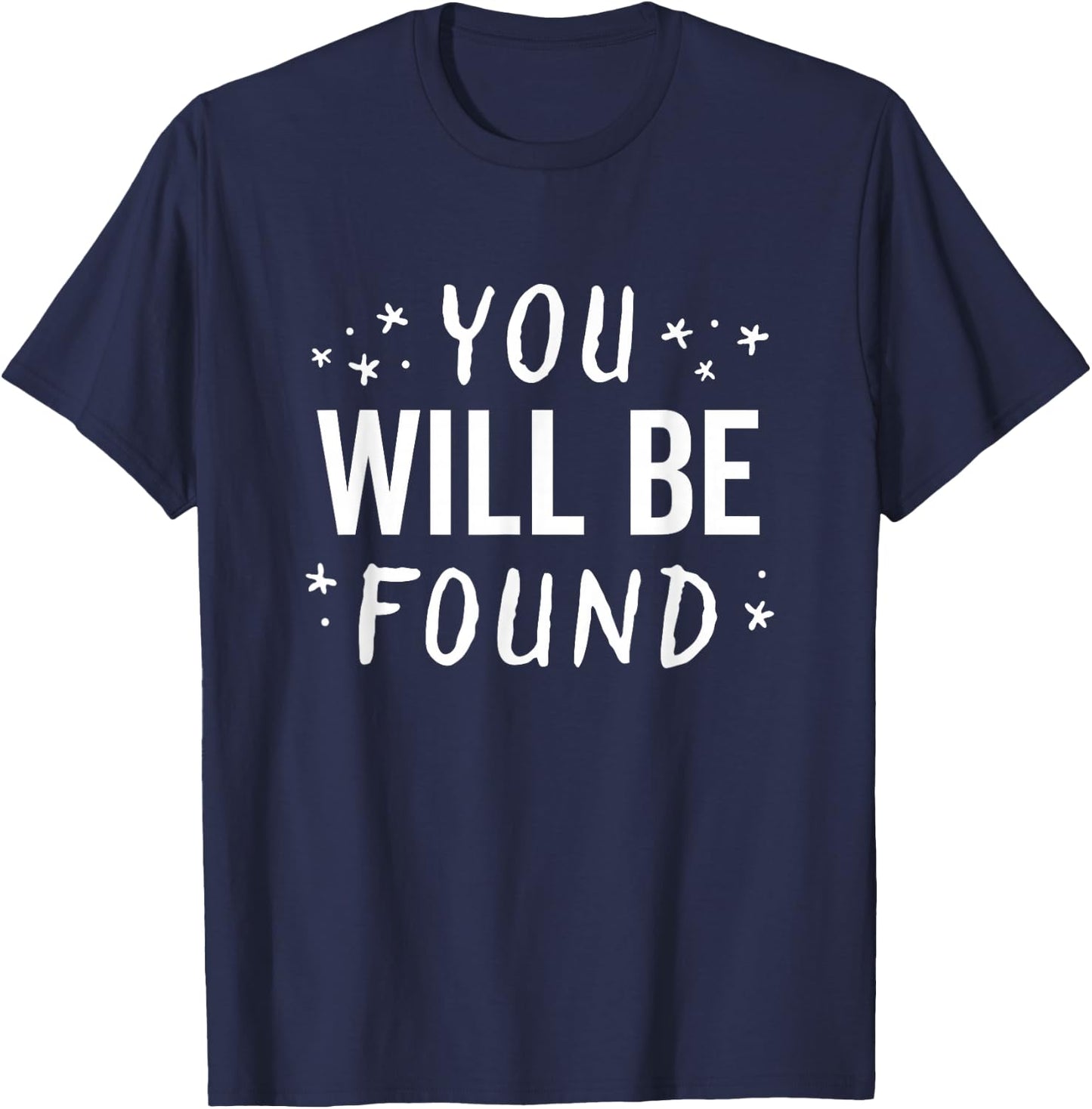 You Will Be Found Handwritten Glow Star Motivation Dark T-Shirt - T-Shirt | Navy
