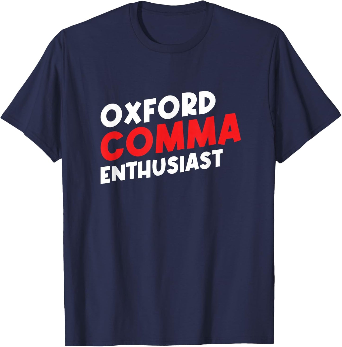 Oxford Comma Enthusiast Punctuation Grammar Teacher T-Shirt - T-Shirt | Navy