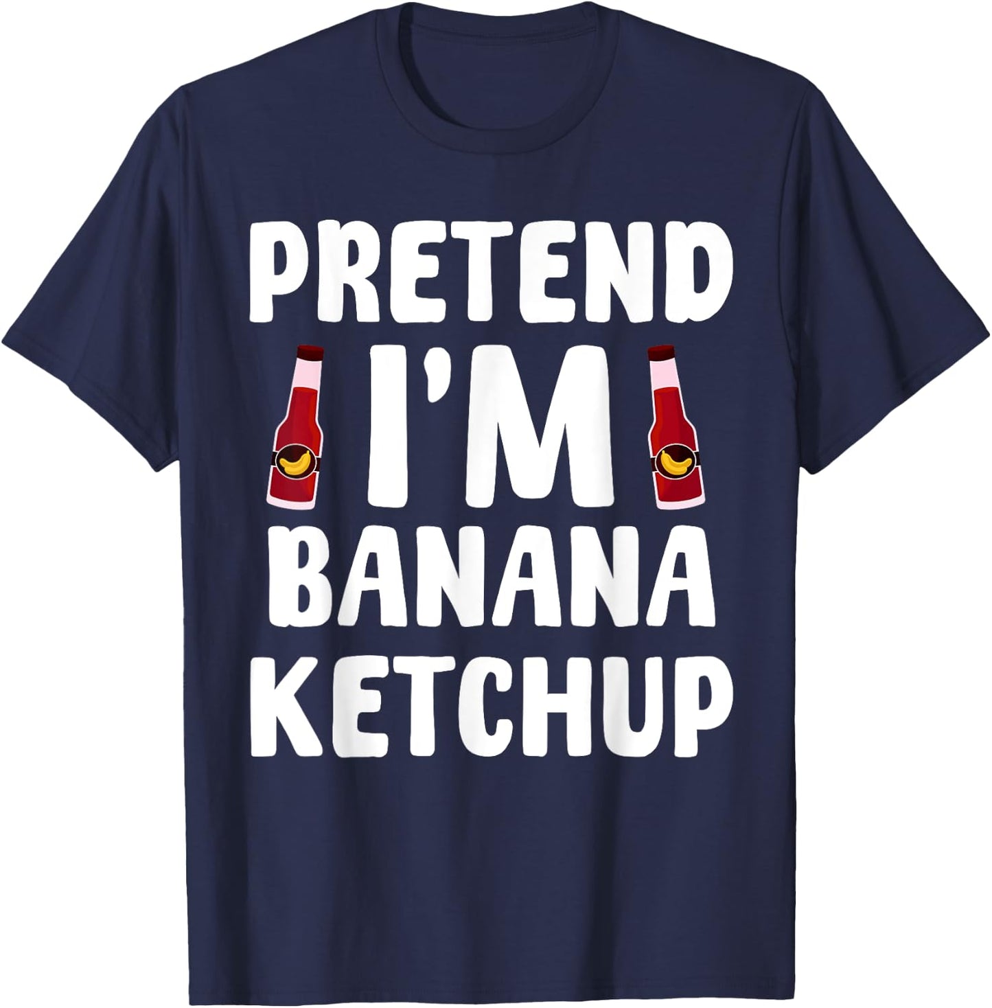 Funny Banana Ketchup Saying Banana Sauce Filipino Food T-Shirt - T-Shirt | Navy