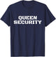 Dad Costume Daughter Halloween Queen Security T-Shirt - T-Shirt | Navy