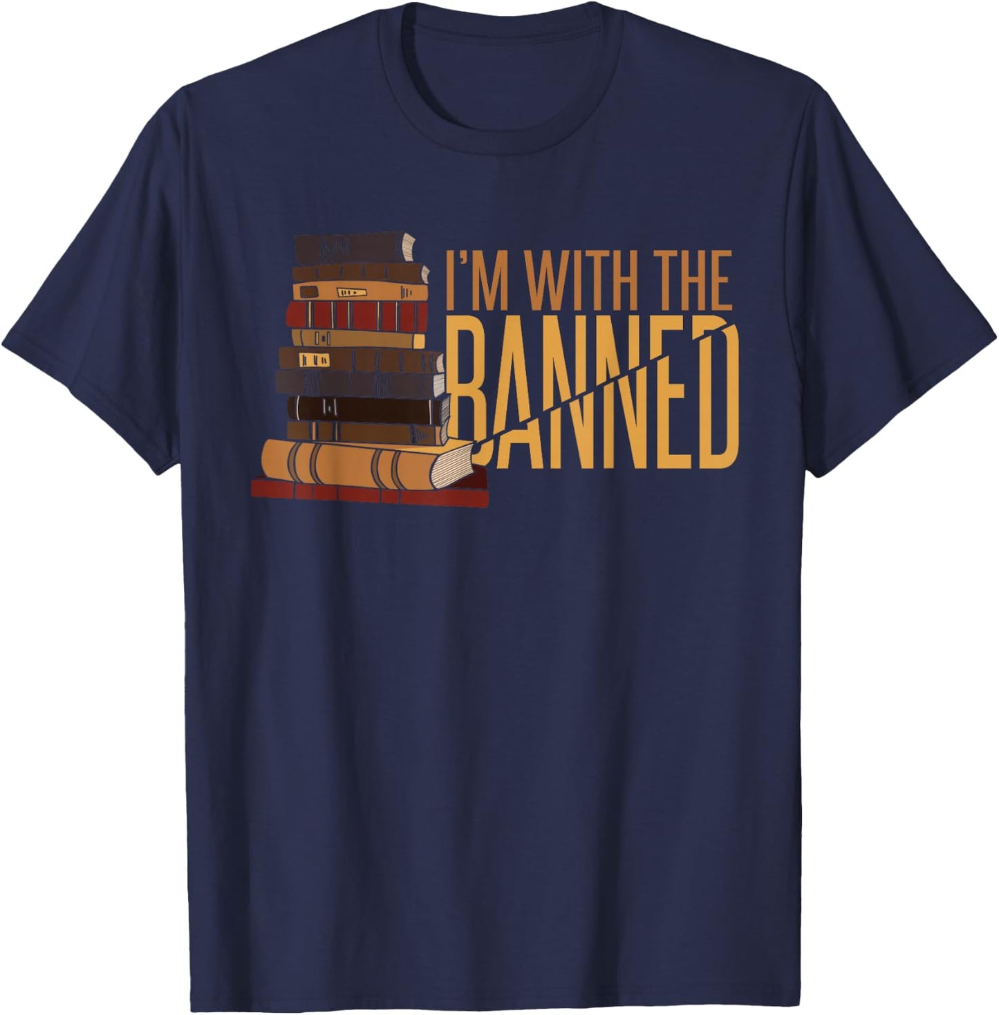 Banned Books Week Librarian I'm With The Banned T-Shirt - T-Shirt | Navy
