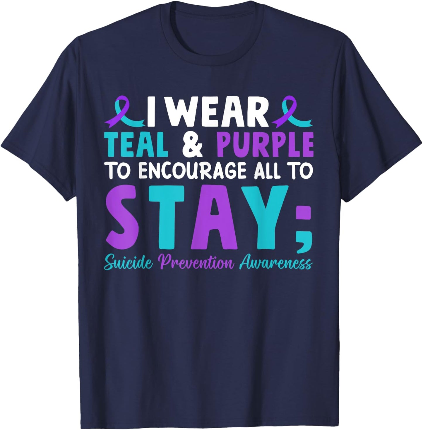 I Wear Teal and Purple to Encourage All To Stay T-Shirt - T-Shirt | Navy