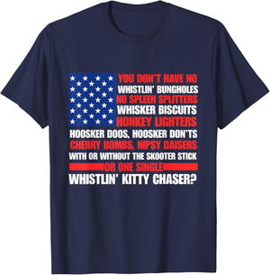 You Don't Have No Whistlin Bungholes 4th Of July Funny T-Shirt - T-Shirt | Navy
