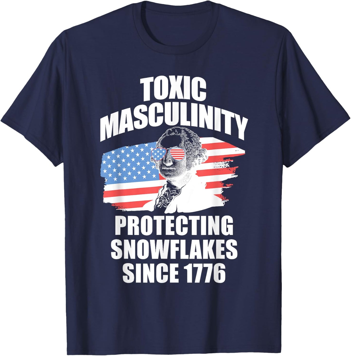 Republican Toxic Masculinity American Flag George Washington Women Men T-Shirt - T-Shirt | Navy