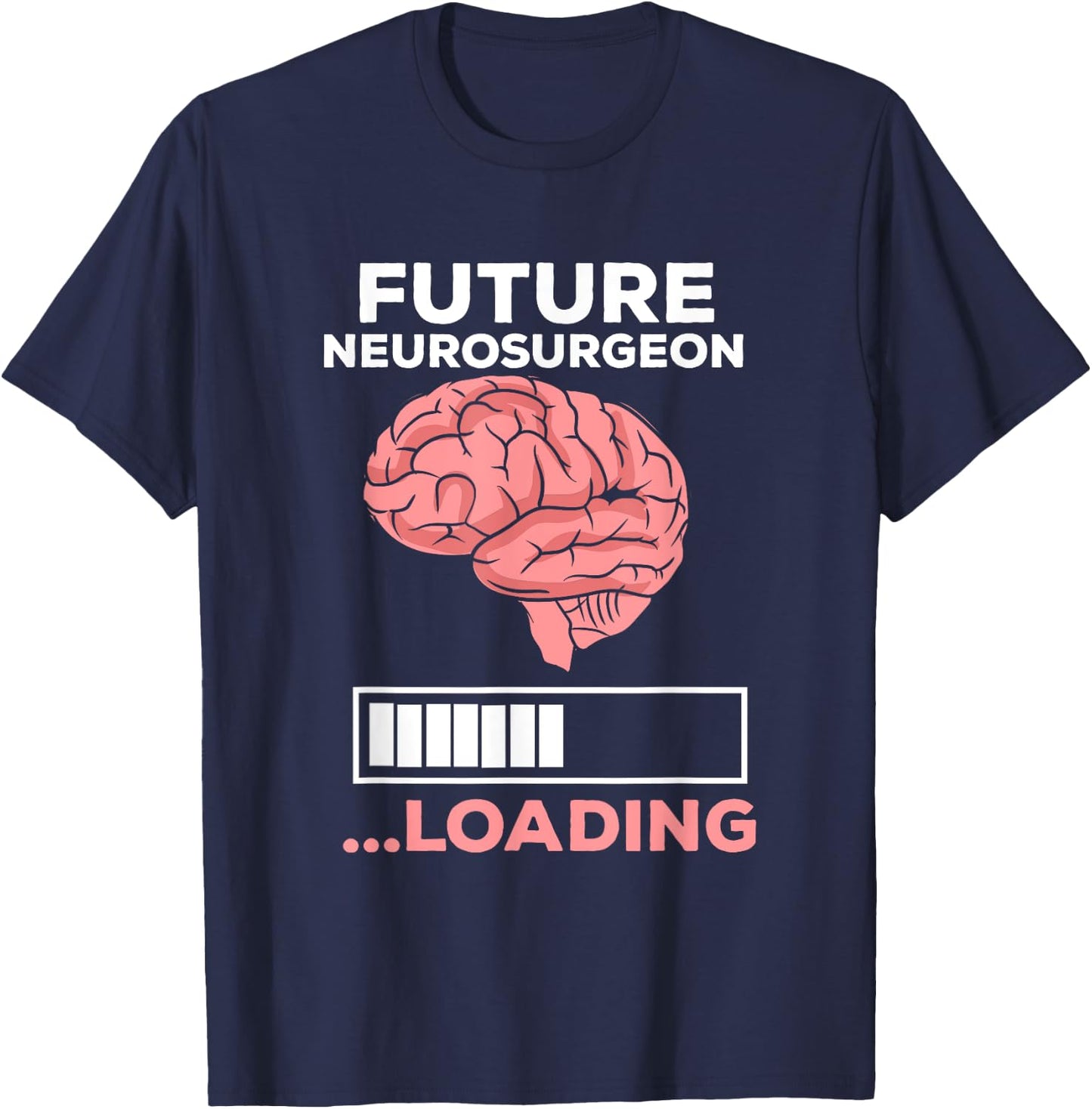 Medical Student Motivation Apparel Future Neurosurgeon Loading Aspiring Surgeon Artwork T-Shirt - T-Shirt | Navy